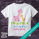 Gender Reveal Shirt Giraffes with the words "I'm Getting A, Baby Brother or Baby Sister" check the box. Announcement 02132015b