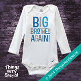 Big Brother Again in Blue and Grey T-shirt or Onesie 02152014c