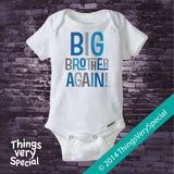 Big Brother Again in Blue and Grey T-shirt or Onesie 02152014c