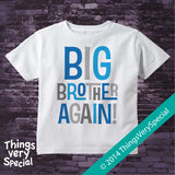 Big Brother Again in Blue and Grey T-shirt or Onesie 02152014c