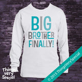 Big Brother Finally! Shirt in Aqua and Grey Letters, Pregnancy Announcement 04022015c