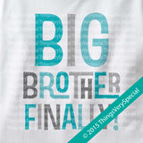 Big Brother Finally Onesie Bodysuit, with Aqua and Grey letters 04022015c
