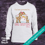 Giraffe Promoted To Big Sister Shirt 100% Cotton Short or Long Sleeve