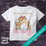 Giraffe Promoted To Big Sister Shirt 100% Cotton Short or Long Sleeve