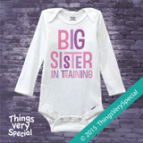 Big Sister in Training Tee shirt or Onesie Bodysuit with pink and purple letters 07072015d2