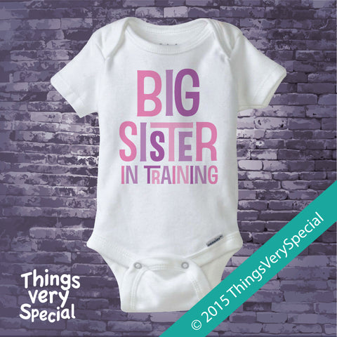 Big Sister in Training Tee shirt or Onesie Bodysuit with pink and purple letters 07072015d2
