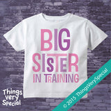 Big Sister in Training Tee shirt or Onesie Bodysuit with pink and purple letters 07072015d2