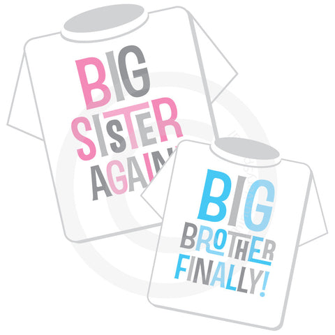 Big Sister Again and Big Brother Finally matching shirt set