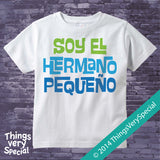 Spanish Little Brother Shirt or Onesie Bodysuit Soy El Hermano Pequeno with Blue and Green Text 08142014j-2