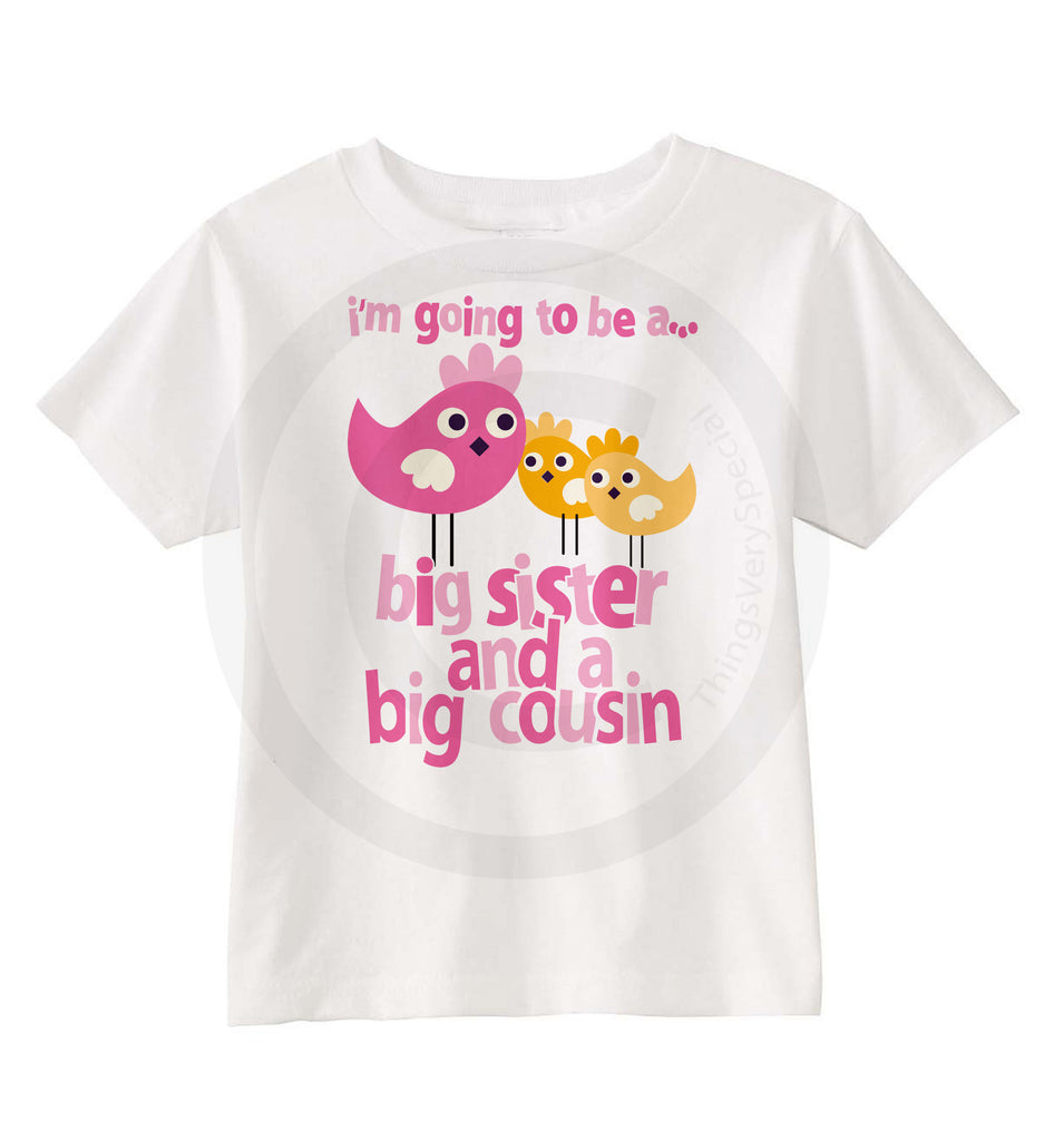 I'm Going to be a Big Sister and a Big Cousin Shirt, Sister Cousin Bir –  Things Very Special