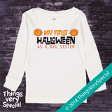 First Halloween as a Big Sister Shirt short or long sleeve 100% cotton 09212018b3