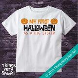 First Halloween as a Big Sister Shirt short or long sleeve 100% cotton 09212018b3