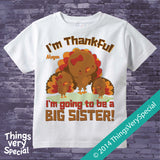 I'm Thankful I'm going to be a big Sister shirt or Onesie Bodysuit with Cute Turkeys and Personalized with child's name 10102014c