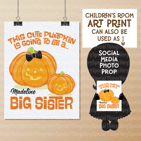 Halloween Theme Going to be a Big Sister Wall art or Photo Prop Personalized 8.5" x 11"