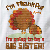 I'm Thankful I'm Going To Be A Big Sister Onesie Bodysuit in short or long sleeve 10142015a