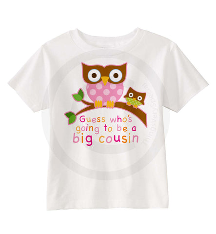 Guess Who's Going To Be A Big Cousin Owl Shirt For Girls