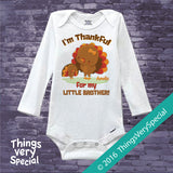 I'm Thankful for My Little Brother Shirt or Onesie Bodysuit for Big Sister with Cute Turkey 11082016f