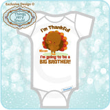 I'm thankful I'm going to be a big brother Onesie Bodysuit