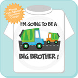 Garbage Truck Big Brother Shirt - Big Brother t-shirt - I'm going to be a Big Brother Shirt - Announcement Shirt 05262012a