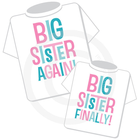 Big Sister Again and Big Sister Finally Shirt set