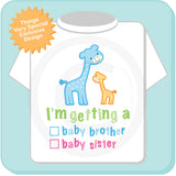 Gender Reveal Shirt Giraffes with the words "I'm Getting A, Baby Brother or Baby Sister" check the box. Announcement 02142014g