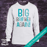 Big Brother Again! Shirt in Aqua and Grey Letters, Pregnancy Announcement 08072015b