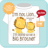 I'm not Lion I'm Going to Be A Big Brother Tee Shirt, Pregnancy Announcement 04172015i