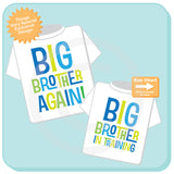 Set of Two, Boys Sibling Big Brother Again and Big Brother In Training Tee Shirts, Pregnancy Announcement 05212015d