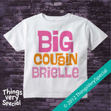 Big Cousin Shirt for Girls with Pink and Orange Text, short or long sleeve - 100% cotton 06142012c