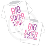 Matching Big Sister Again and Big Sister In training shirts