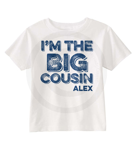 I'm the Big Cousin Shirt