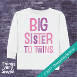 Big Sister to twins shirt or Onesie bodysuit in pink and purple text 08042017d