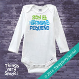 Spanish Little Brother Shirt or Onesie Bodysuit Soy El Hermano Pequeno with Blue and Green Text 08142014j-2