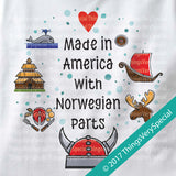 Made in America with Norwegian Parts tee shirt or Onesie Bodysuit 10052017b