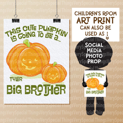 Halloween Theme Going to be a Big Brother Wall art or Photo Prop Personalized 8.5" x 11"