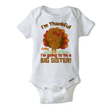 I'm Thankful I'm Going To Be A Big Sister Onesie Bodysuit, Personalized, short or long sleeve 11052013d