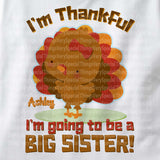 I'm Thankful I'm Going To Be A Big Sister Onesie Bodysuit, Personalized, short or long sleeve 11052013d