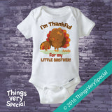 I'm Thankful for My Little Brother Shirt or Onesie Bodysuit for Big Sister with Cute Turkey 11082016f