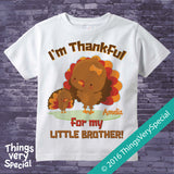 I'm Thankful for My Little Brother Shirt or Onesie Bodysuit for Big Sister with Cute Turkey 11082016f
