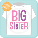 Big Sister Shirt with pink and purple letters 12312013a